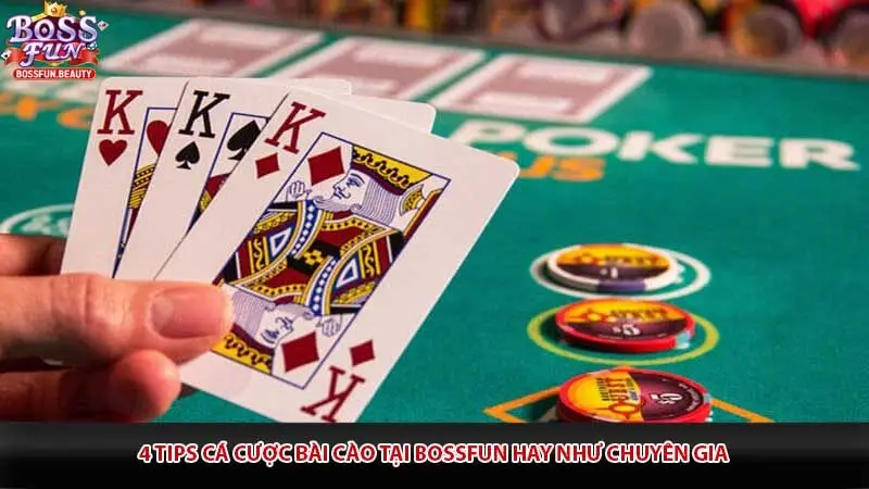 4 tips cá cược bài cào tại Bossfun hay như chuyên gia