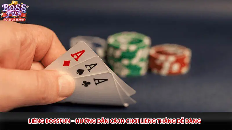Liêng Bossfun – Hướng Dẫn Cách Chơi Liêng Thắng Dễ Dàng