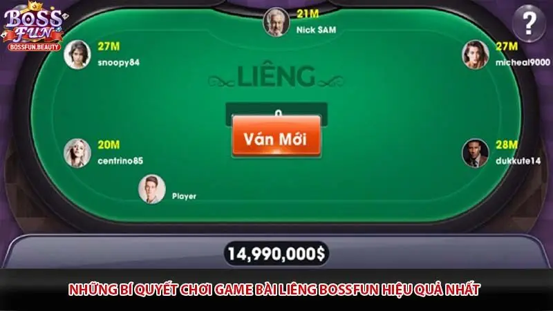 Những bí quyết chơi game bài Liêng Bossfun hiệu quả nhất