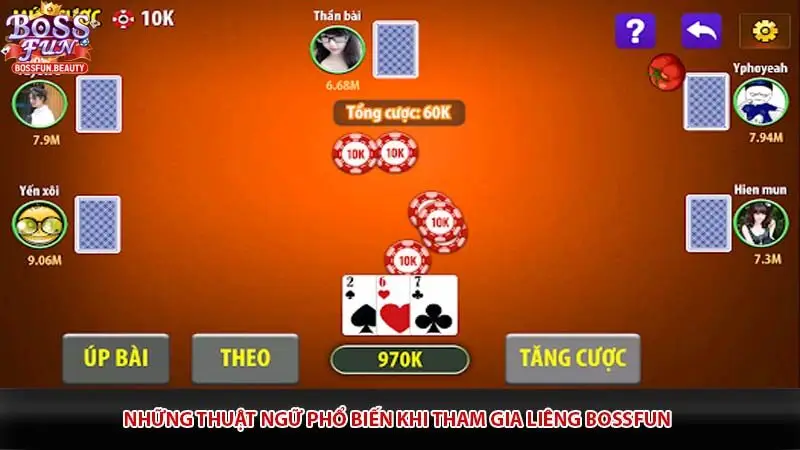 Những thuật ngữ phổ biến khi tham gia Liêng Bossfun