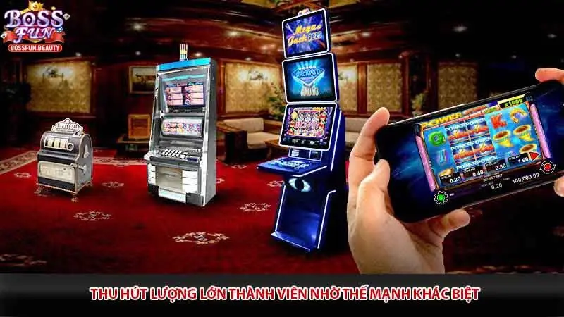 Thu hút lượng lớn thành viên nhờ thế mạnh khác biệt