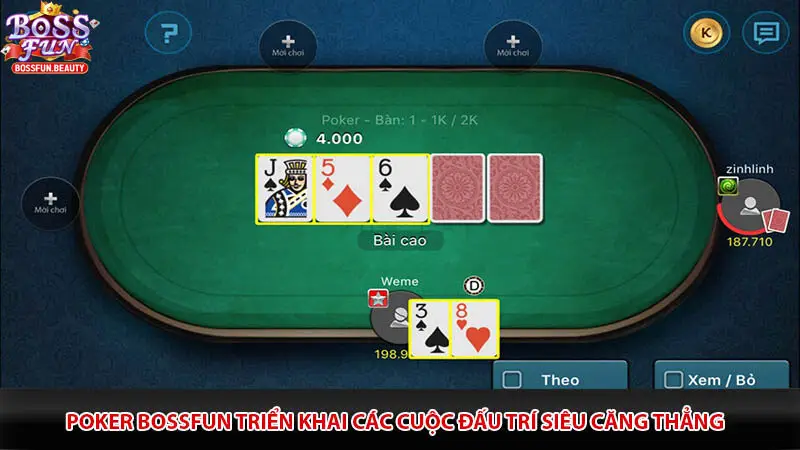 Poker Bossfun triển khai các cuộc đấu trí siêu căng thẳng